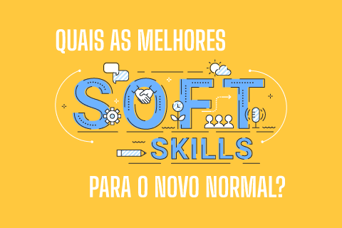Quais as melhores soft skills para o novo normal?